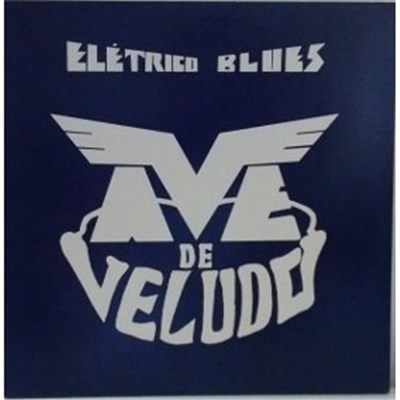 Ave De Veludo - Elétrico Blues download mp3 flac
