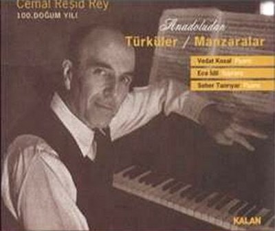 Cemal Reşit Rey - Anadoludan Türküler Manzaralar download mp3 flac