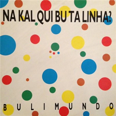 Bulimundo - Na Kal Qui Bu Ta Linha? download mp3 flac