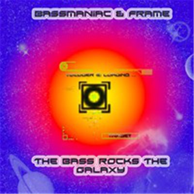 Bassmaniac & Frame - The Bass Rocks The Galaxy download mp3 flac