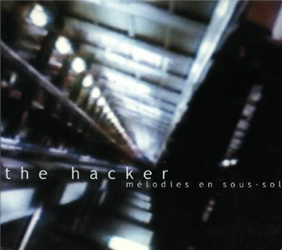 The Hacker - Mélodies En Sous-Sol download mp3 flac