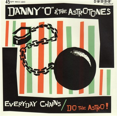 Danny "O" & The Astrotones - Everyday Chains / Do The Astro! download mp3 flac