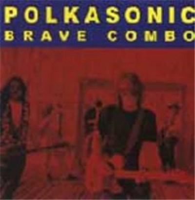 Brave Combo - Polkasonic download mp3 flac