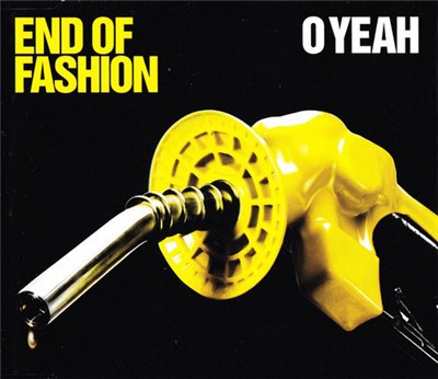 End Of Fashion - O Yeah download mp3 flac