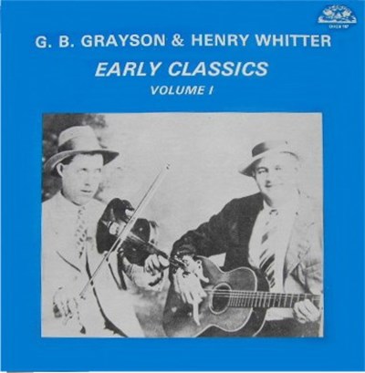 G.B. Grayson & Henry Whitter - Early Classics - Volume I download mp3 flac