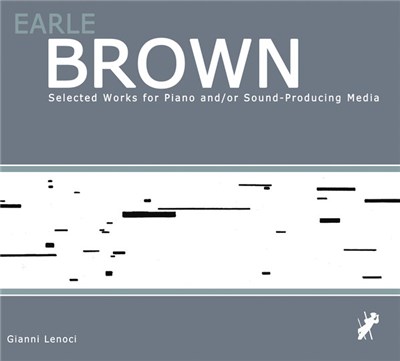 Gianni Lenoci - Earle Brown - Selected Works For Piano And/Or Sound-Producing Media download mp3 flac