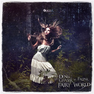 Deni & Chaser vs. Faizar - Fairy World download mp3 flac
