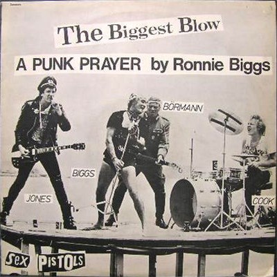 Sex Pistols - The Biggest Blow (A Punk Prayer By Ronnie Biggs) / My Way download mp3 flac