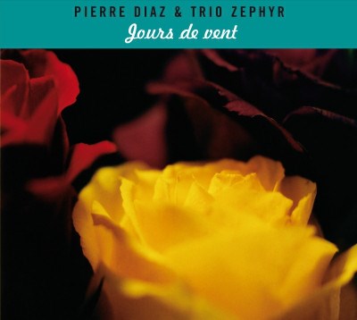 Pierre Diaz & Trio Zéphyr - Jours De Vent download mp3 flac