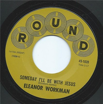 Eleanor Workman - Someday I'll Be With Jesus download mp3 flac