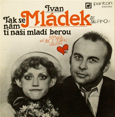 Ivan Mládek Se Skupinou - Tak Se Nám Ti Naši Mladí Berou / Banjo, Já Se S Tebou Loučím download mp3 flac