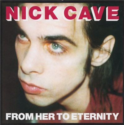 Nick Cave Featuring The Bad Seeds - From Her To Eternity download mp3 flac