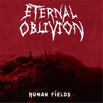 Eternal Oblivion - Human Fields download mp3 flac