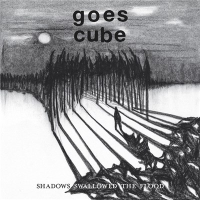 Goes Cube - Shadows Swallowed The Flood download mp3 flac