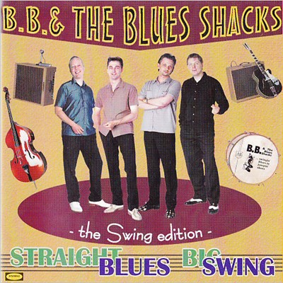 B.B. & The Blues Shacks - Straight Blues, Big Swing: The Swing Edition download mp3 flac