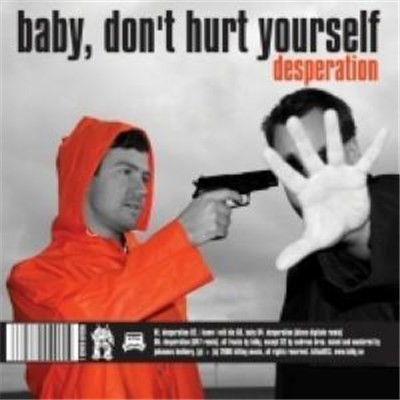 Baby Don't Hurt Yourself - Desperation / I Know I Will Die download mp3 flac