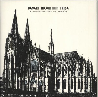 Desert Mountain Tribe - If You Don't Know Can You Don't Know Köln / Live At Saint Pancras Old Church download mp3 flac
