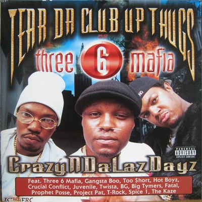 Tear Da Club Up Thugs Of Three 6 Mafia - CrazyNDaLazDayz download mp3 flac