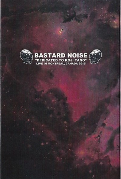 Bastard Noise - "Dedicated To Koji Tano" - Live In Montreal, Canada 2015 download mp3 flac