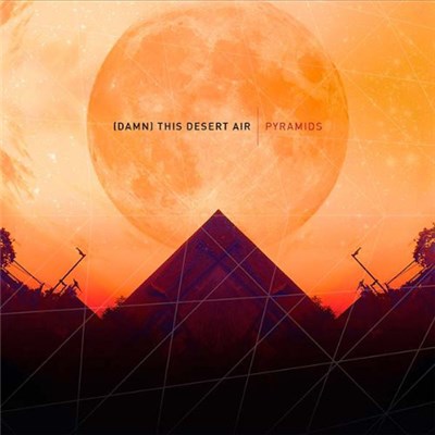 (Damn) This Desert Air - Pyramids download mp3 flac