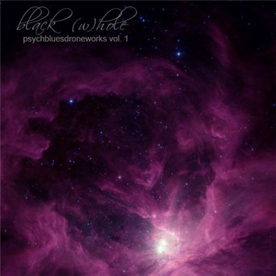 Black (W)hole - Psychbluesdroneworks Vol. 1 download mp3 flac