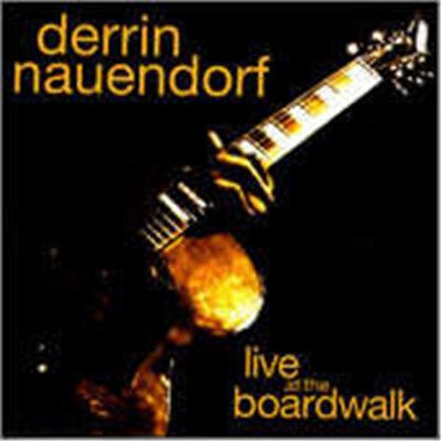 Derrin Nauendorf - Live At The Boardwalk download mp3 flac