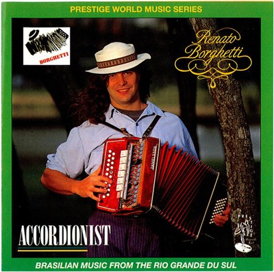 Renato Borghetti - Accordionist - Brasilian Music From The Rio Grande Du Sul download mp3 flac