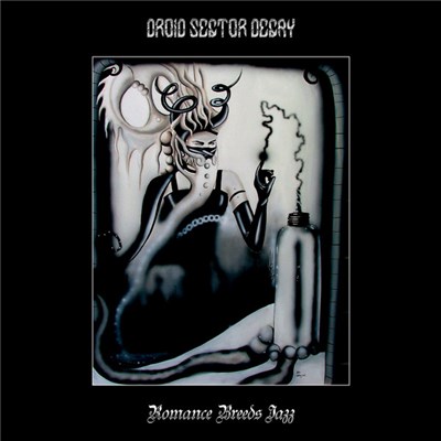 Droid Sector Decay - Romance Breeds Jazz EP download mp3 flac