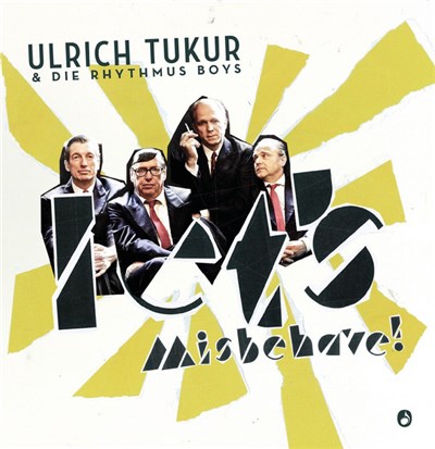 Ulrich Tukur & Die Rhythmus Boys - Let's Misbehave! download mp3 flac