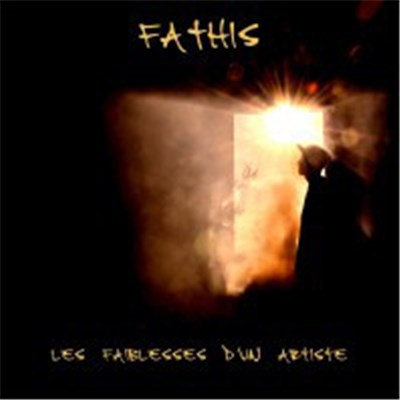 Fathis - Les Faiblesses D'Un Artiste download mp3 flac