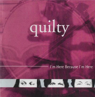 Quilty - I'm Here Because I'm Here download mp3 flac