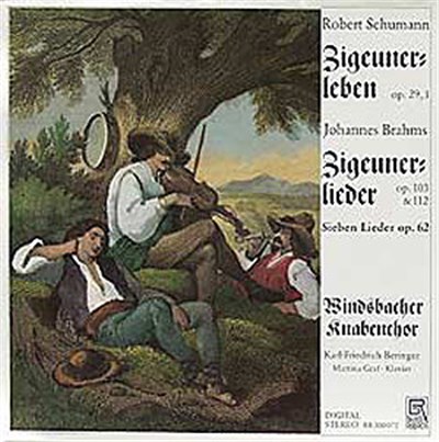 Robert Schumann / Johannes Brahms / Windsbacher Knabenchor - Zigeunerleben Op. 29, 3 / Zigeunerlieder Op. 103 & 112 / Sieben Lieder Op. 62 download mp3 flac