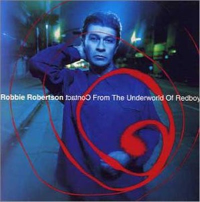 Robbie Robertson - Contact From The Underworld Of Redboy download mp3 flac