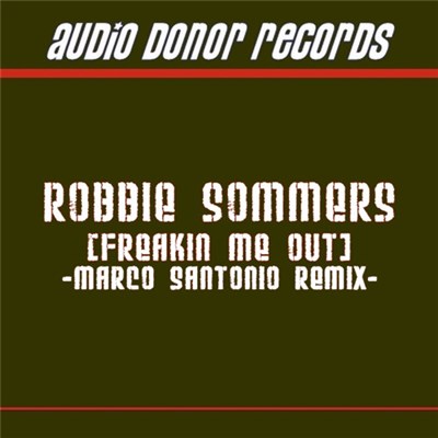 Robbie Sommers - Freakin Me Out download mp3 flac