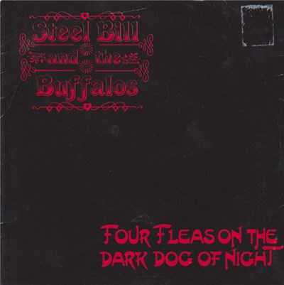 Steel Bill And The Buffalos - Four Fleas On The Dark Dog Of Night download mp3 flac