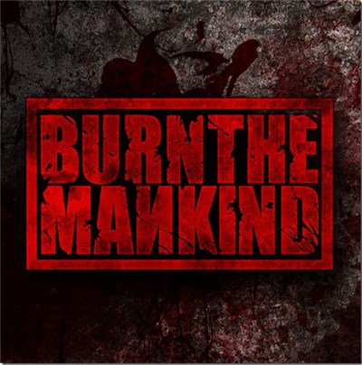 Burn The Mankind - Burn The Mankind download mp3 flac