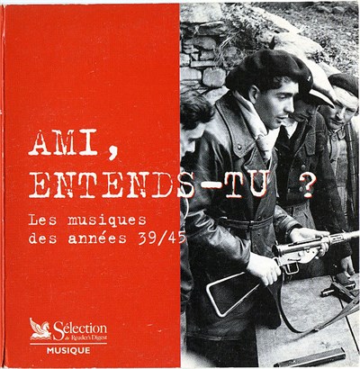 Various - Ami, Entends-Tu ? Les Musiques Des Années 39/45 download mp3 flac