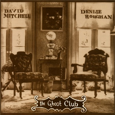 David Mitchell & Denise Roughan - The Ghost Club download mp3 flac