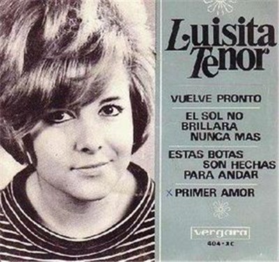 Luisita Tenor - Vuelve Pronto / El Sol No Brillara Nunca Mas / Estas Botas Son Hechas Para Andar / Primer Amor download mp3 flac