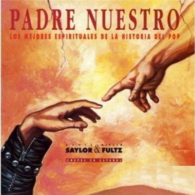 David Saylor & Miryam Fultz - Padre Nuestro (Los Mejores Espirituales De La Historia Del Pop) (Gospel En Español) download mp3 flac