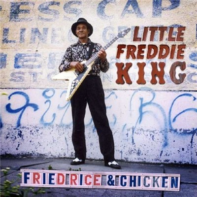 Little Freddie King - Fried Rice & Chicken download mp3 flac