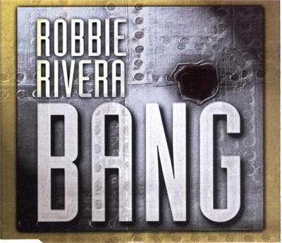 Robbie Rivera - Bang download mp3 flac