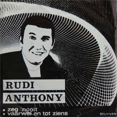 Rudi Anthony - Zeg Nooit / Vaarwel En Tot Ziens download mp3 flac