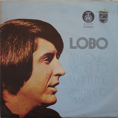 Lobo - I'd Love You To Want Me / Am I True To Myself download mp3 flac