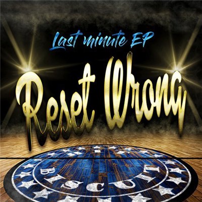 Reset Wrong - Last Minute EP download mp3 flac