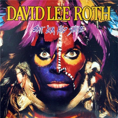 David Lee Roth - Eat 'Em And Smile download mp3 flac