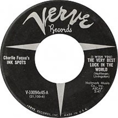 Charlie Fuqua's Ink Spots - The Very Best Luck In The World, (I Wish You), download mp3 flac
