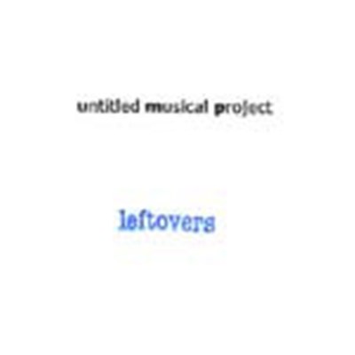 Untitled Musical Project - Leftovers download mp3 flac