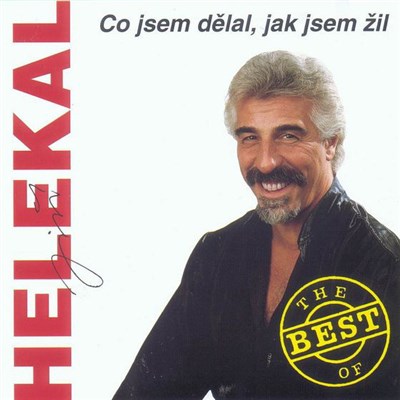 Jiří Helekal - Co Jsem Dělal, Jak Jsem Žil (The Best Of) download mp3 flac
