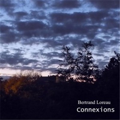 Bertrand Loreau - Connexions download mp3 flac